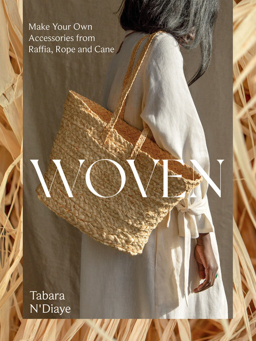 Title details for Woven by Tabara N'Diaye - Wait list